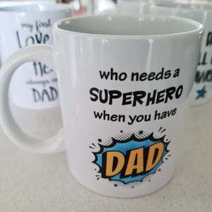 Who needs a superhero_Fathersday